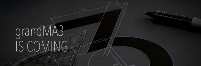 GrandMA3 coming soon